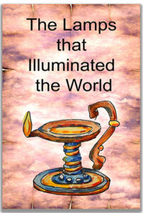 The Lamps That Illuminated the World: Sufi Masters- Sheikh Junaid, Hazrat Bastami, Sheikh Abdul Qadir Jilani